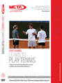 MCTA Coaching Tennis DVD- 7: LEARN TO PLAY TENNIS