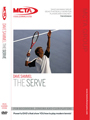 MCTA Coaching Tennis DVD- 3: THE SERVE