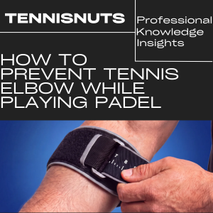 How to Prevent Tennis Elbow While Playing Padel